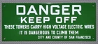 Vintage Porcelain DANGER KEEP OFF  City & County of San Francisco HIGH VOLTAGE
