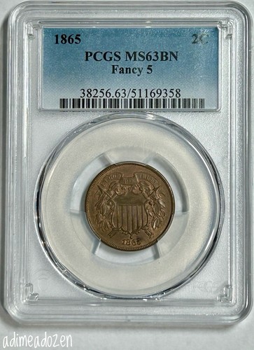 1865 2C Two Cent Fancy 5 (PCGS MS63BN) RW13678VT | eBay