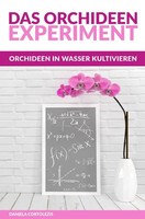 Daniela Cortolezis | Das Orchideen-Experiment | Taschenbuch | Deutsch (2020)