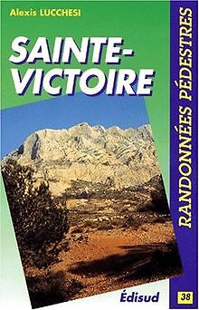 Randonnées dans la montagne Sainte-Victoire von L... | Buch | Zustand akzeptabel - Lucchési, Alexis
