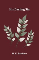 M. E. Braddon | His Darling Sin | Taschenbuch | Englisch (2025) | Alpha Edition