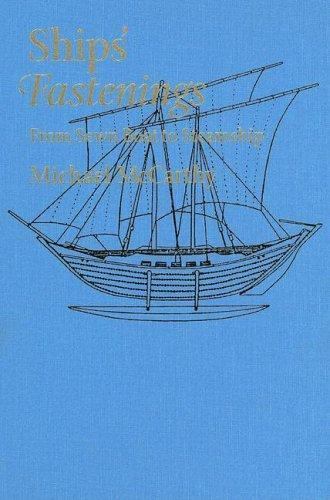 Ed Rachal Foundation Nautical Archaeology Ser.: Ships' Fastenings ...