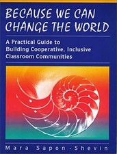 Because We Can Change the World: A - Paperback, by Sapon-Shevin Mara - Very Good
