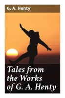 G. A. Henty | Tales From The Works Of G. A. Henty | Taschenbuch | Englisch