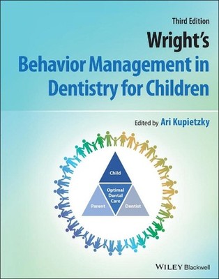 Wright's Behavior Management in Dentistry for Children by Ari Kupietzky (English