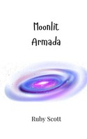 Moonlit Armada Ruby Scott Taschenbuch Englisch 2024 Creative Arts Management OÜ
