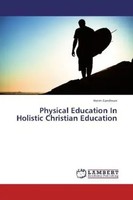 Herm Zandman | Physical Education In Holistic Christian Education | Taschenbuch