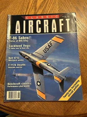 Classic Aircraft Magazine June 1992 F-86 Sabre, Lockheed Vega, F-117A Stealth