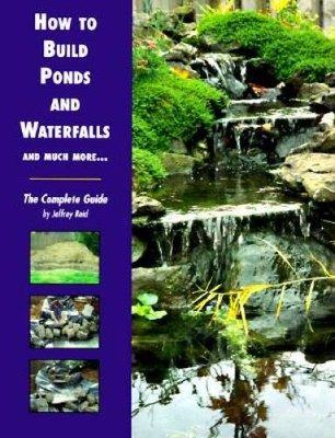 How to Build Ponds and Waterfalls and Much More...: The Co - VERY GOOD