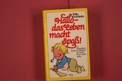 317988 Willy Breinholst HALLO - DAS LEBEN MACHT SPASS! Gustav Lübbe Verlag Ein