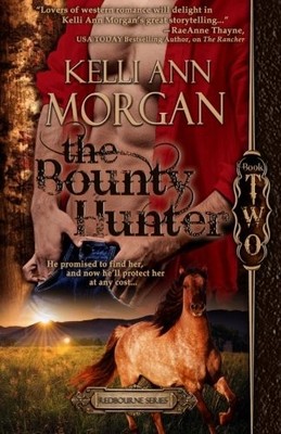 THE BOUNTY HUNTER: REDBOURNE SERIES #2 - RAFE'S STORY By Kelli Ann Morgan *VG+*