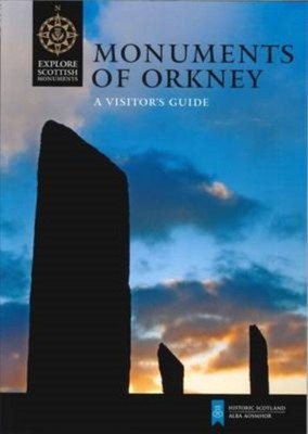MONUMENTS OF ORKNEY A VISITOR S GUIDE by Caroline Wickham-Jones Paperback