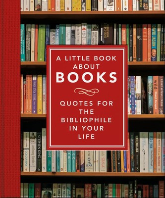 A Little Book about Books Quotes for the Bibliophile in Your Life Orange Hippo!