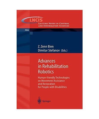 Advances in Rehabilitation Robotics: Human-friendly Technologies on Movement Ass