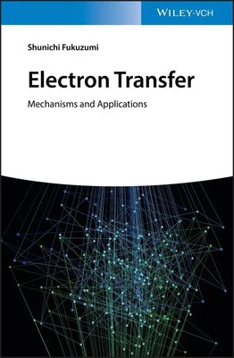 Electron Transfer | Mechanisms and Applications | Shunichi Fukuzumi | Englisch