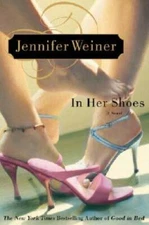 In Her Shoes: A Novel - Hardcover By Weiner, Jennifer - VERY GOOD