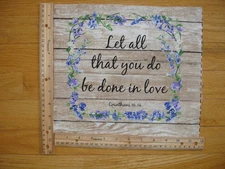 Inspirational Let All You Do Be Done In Love Cotton Quilting Fabric Block