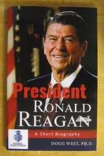President Ronald Reagan: A Short Biography - Book