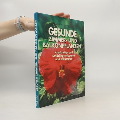 Gesunde Zimmer- und Balkonpflanzen  |  Rolf H. Kramer