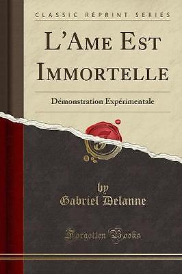 L'Ame Est Immortelle, Gabriel Delanne,  Paperback