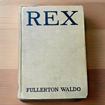 Rex: A Dog Story for Boys (1932) ~ Fullerton Waldo ~ Hardcover