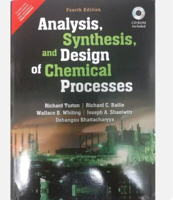 Analysis Synthesis And Design Of Chemical Processes  by Richard Turton Intl Ed.