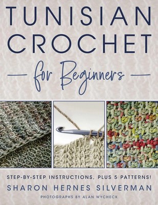 Sharon Hernes Silverman | Tunisian Crochet for Beginners | Taschenbuch (2021)