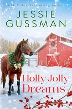 Holly Jolly Dreams (Mistletoe Meadows Sweet Christmas Romance Book 5)