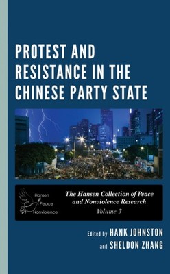 Johnston - Protest and Resistance in the Chinese Party State - hardbac - X555z