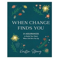 Kristen Strong - When Change Finds You 31 Assurances To Settle Your - G245Z