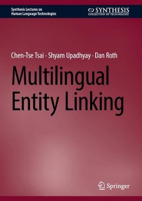 Multilingual Entity Linking by Chen-Tse Tsai Hardcover Book