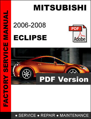 2006 - 2008 MITSUBISHI ECLIPSE SERVICE REPAIR WORKSHOP MANUAL + WIRING