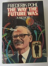 The Way the Future Was: A Memoir Frederik Pohl HC First Edition Del Rey (1978)