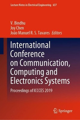 International Conference on Communication, Computing and Electronics Systems: Pr