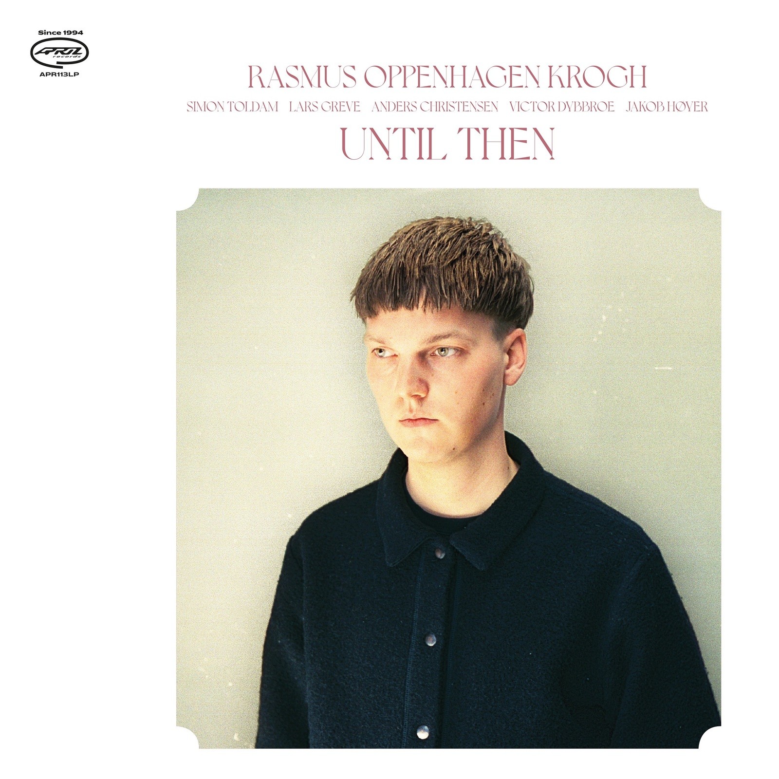 Krogh Rasmus Oppenhagen Until Then LP Vinyl APR113LP NEW