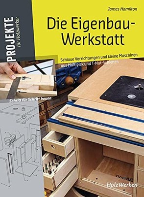 James Hamilton Die Eigenbau-Werkstatt: Schlaue Vorrichtun (Hardback) (UK IMPORT)