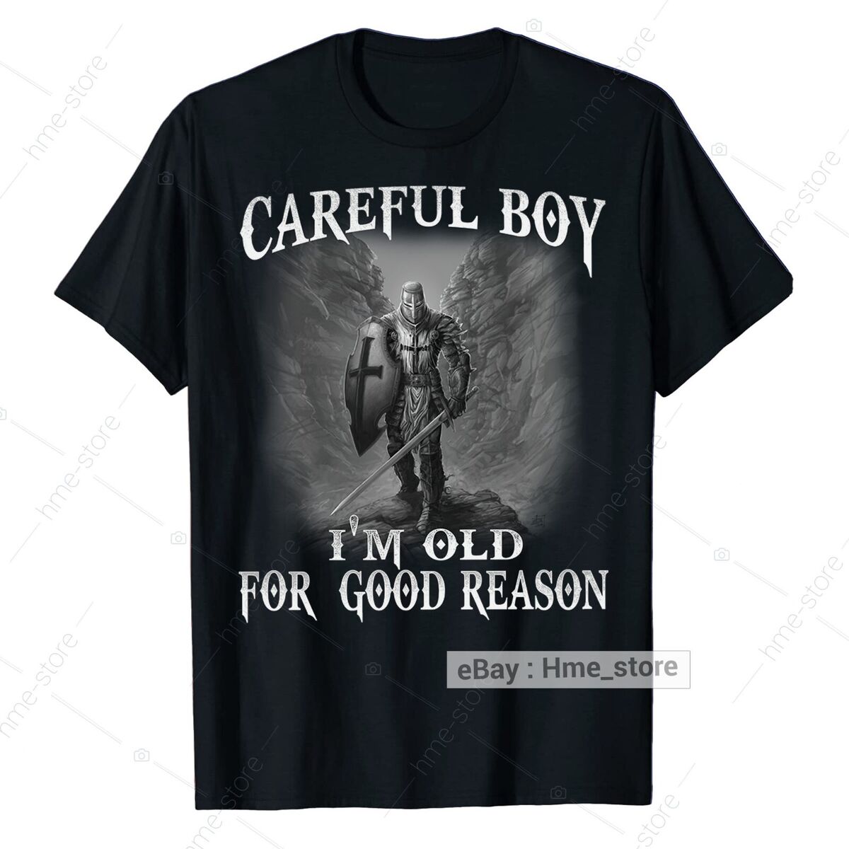 Templar T-Shirt Knight Shield Sword Old For Good Reason Templar T-Shirt Knight Shield Sword Old For Good Reason