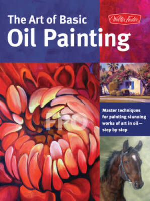 The Art of Basic Oil Painting: Master techniques for painting stunning wo - GOOD