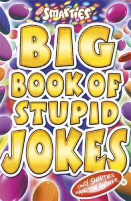 Smarties Big Book of Stupid Jokes - Paperback By Powell, Michael - GOOD