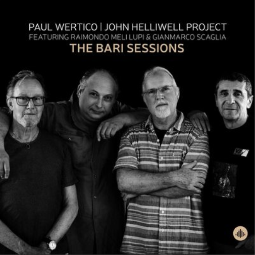 Paul Wertico/John Helliwell Project The Bari Sessions (CD) Album Digipak