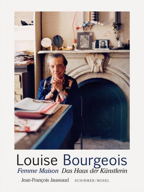 Femme Maison. Das Haus Der Künstlerin, Louise Bourgeois