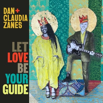 Dan + Claudia Zanes Let Love Be Your Guide (CD) Album Digipak