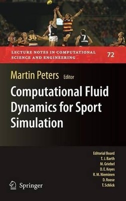 Computational Fluid Dynamics for Sport Simulation - 9783642044656