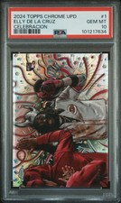 2024 TOPPS CHROME UPDATE CELEBRACION #1 ELLY DE LA CRUZ 89/99 PSA 10