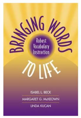 BRINGING WORDS TO LIFE - 2002 Robust Vocabulary Instruction by Isabel L. Beck 9781572307537| eBay