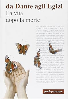 Das Leben nach dem Tod. Von Dante zu den Ägyptern Galli, L. and Clementi, M.