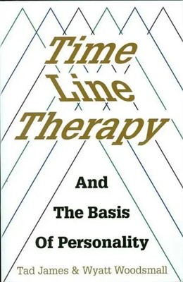 Time Line Therapy and the Basis of Personality | Tad James | Englisch | Buch