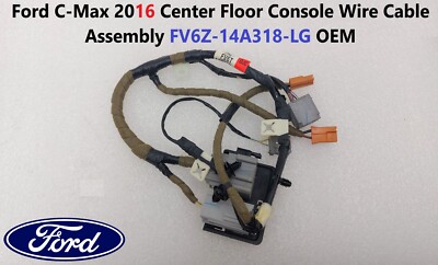 Ford C-Max 2016 Center Floor Console Wire Cable Assembly FV6Z-14A318-LG OEM