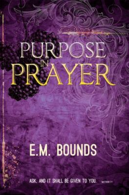 Purpose in Prayer - 9781641232722, paperback, E M Bounds