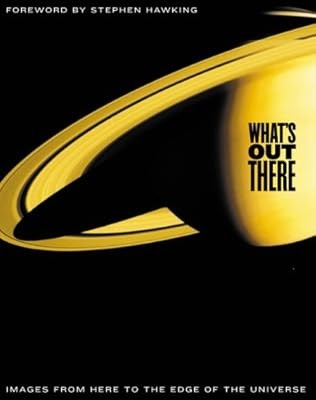 Whats Out There: Images from Here to the Edge of the Universe, Baumann, Mary K.